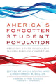 Book cover of: America's Forgotten Student Population. By: Angela Long