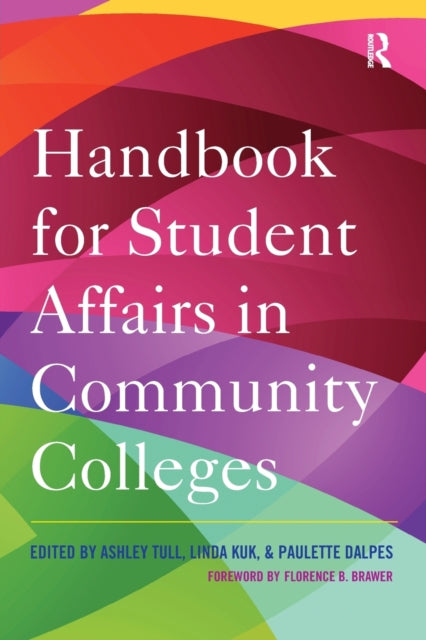 Book cover of: Handbook for Student Affairs in Community Colleges. By: Ashley Tull