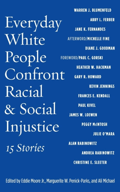Book cover of: Everyday White People Confront Racial and Social Injustice. By: Eddie Moore