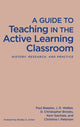 Book cover of: Guide to Teaching in the Active Learning Classroom. By: Paul Baepler