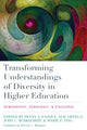 Book cover of: Transforming Understandings of Diversity in Higher Education. By: Penny A. Pasque