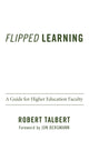 Book cover of: Flipped Learning. By: Robert Talbert