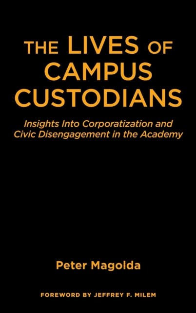 Book cover of: Lives of Campus Custodians. By: Peter M. Magolda