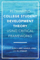 Book cover of: Rethinking College Student Development Theory Using Critical Frameworks. By: Elisa S. Abes