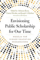 Book cover of: Envisioning Public Scholarship for Our Time