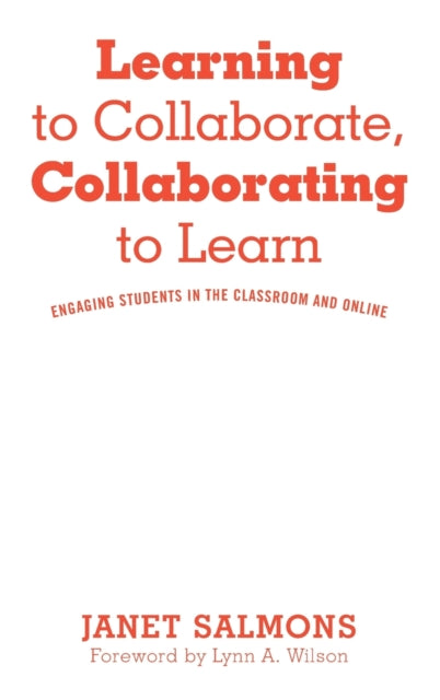Book cover of: Learning to Collaborate, Collaborating to Learn. By: Janet Salmons
