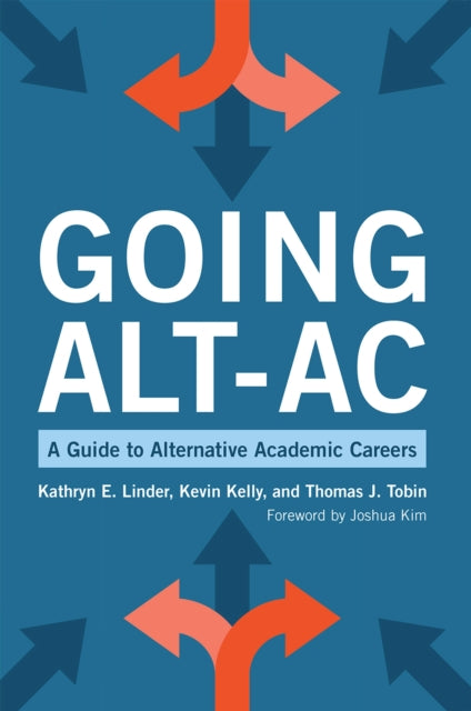 Book cover of: Going Alt-Ac. By: Kevin Kelly