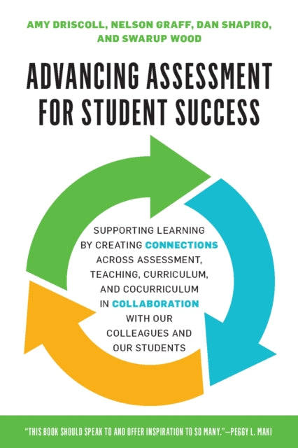Book cover of: Advancing Assessment for Student Success. By: Amy Driscoll