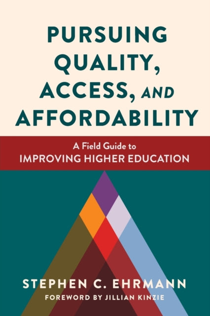 Book cover of: Pursuing Quality, Access, and Affordability. By: Stephen C. Ehrmann
