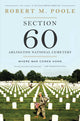 Book cover of: Section 60: Arlington National Cemetery. By: Robert M. Poole
