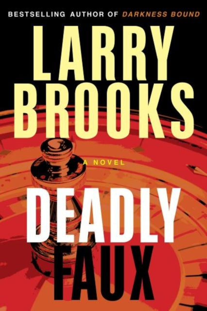 Book cover of: Deadly Faux. By: Larry Brooks