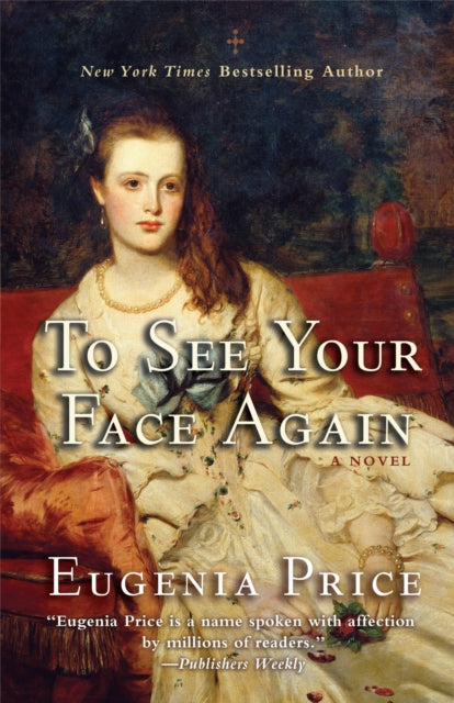Book cover of: To See Your Face Again. By: Eugenia Price