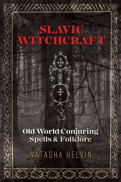Book cover of: Slavic Witchcraft. By: Natasha Helvin