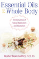 Book cover of: Essential Oils for the Whole Body. By: Heather Dawn Godfrey