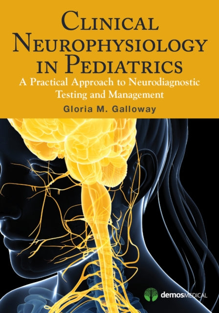 Book cover of: Clinical Neurophysiology in Pediatrics. By: Gloria M. Galloway