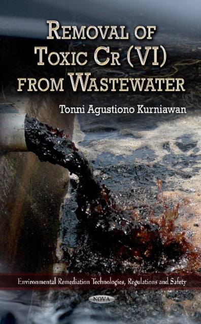 Book cover of: Removal of Toxic Cr(VI) from Wastewater. By: Tonni Agustiono Kurniawan