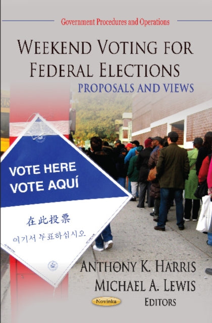 Book cover of: Weekend Voting for Federal Elections. By: Anthony K. Harris