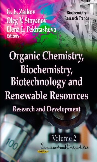 Book cover of: Organic Chemistry, Biochemistry, Biotechnology & Renewable Resources. By: G. E. Zaikov