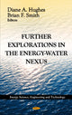 Book cover of: Further Explorations in the Energy-Water Nexus. By: Diane A. Hughes