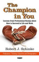 Book cover of: Champion in You. By: Robert J. Schinke