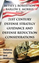 Book cover of: 21st Century Defense Strategy Guidance & Defense Reduction Considerations. By: Betsey J. Robertson