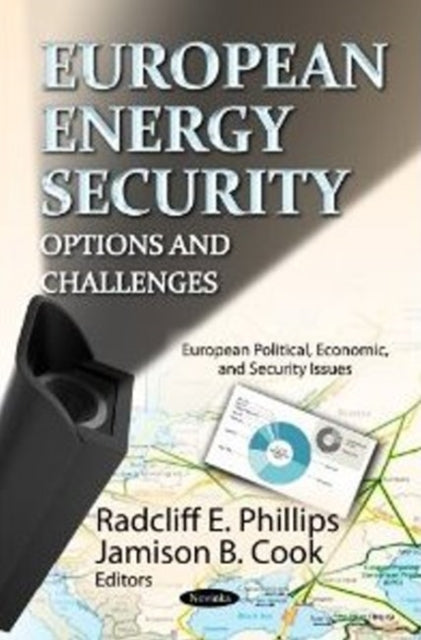 Book cover of: European Energy Security. By: Radcliff E. Phillips