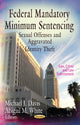 Book cover of: Federal Mandatory Minimum Sentencing. By: Michael J. Davis