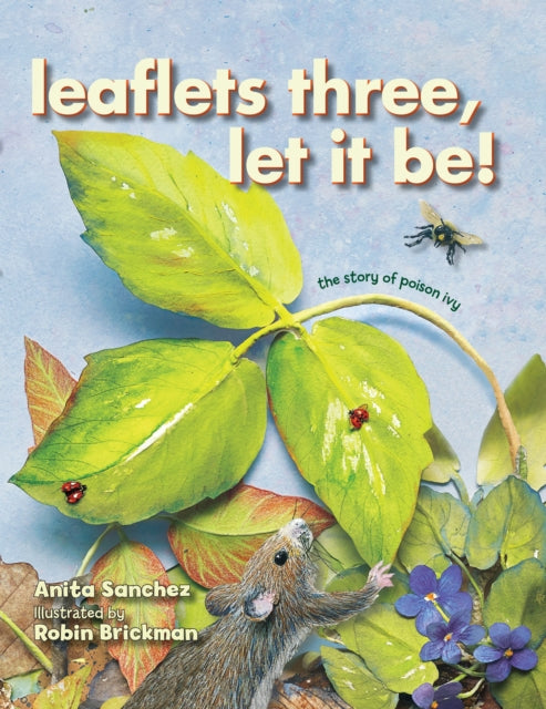 Book cover of: Leaflets Three, Let It Be!. By: Anita Sanchez