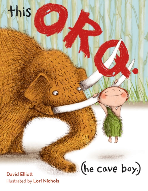 Book cover of: This Orq. (He Cave Boy.). By: Elliott, David