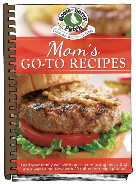 Book cover of: Moms Go-To Recipes. By: Gooseberry Patch