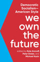 Book cover of: We Own The Future. By: Kate Aronoff