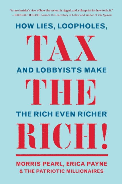 Book cover of: Tax the Rich!. By: Morris Pearl