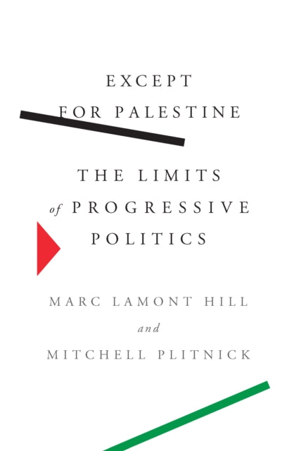 Book cover of: Except for Palestine. By: Marc Lamont Hill