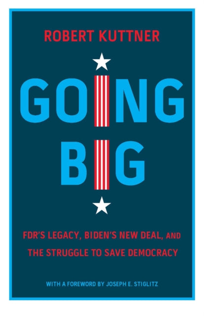 Book cover of: Going Big. By: Robert Kuttner
