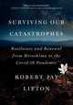 Book cover of: Surviving Our Catastrophes. By: Robert Jay Lifton