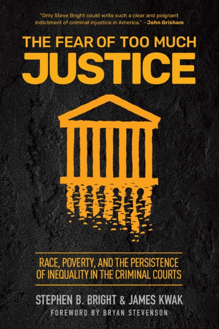 Book cover of: Fear of Too Much Justice. By: Stephen B. Bright