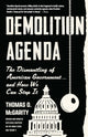 Book cover of: Demolition Agenda. By: Thomas O. McGarity