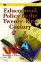 Book cover of: Educational Policy in the Twenty-First Century. By: Rosemary M. Caron