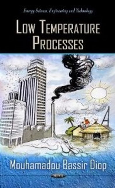 Book cover of: Low Temperature Processes. By: Mouhamadou Bassir Diop