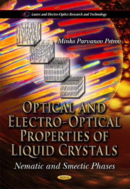 Book cover of: Optical & Electro-Optical Properties of Liquid Crystals. By: Minko Parvanov Petrov