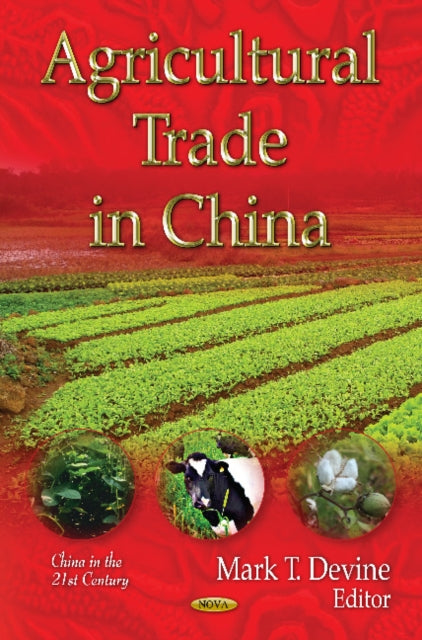 Book cover of: Agricultural Trade in China. By: Mark T. Devine