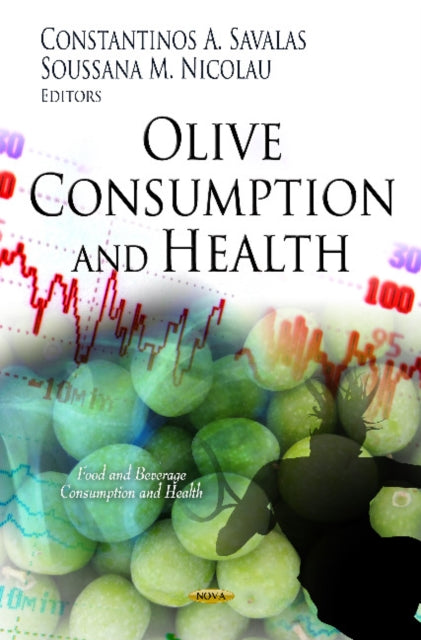 Book cover of: Olive Consumption & Health. By: Constantinos A. Savalas