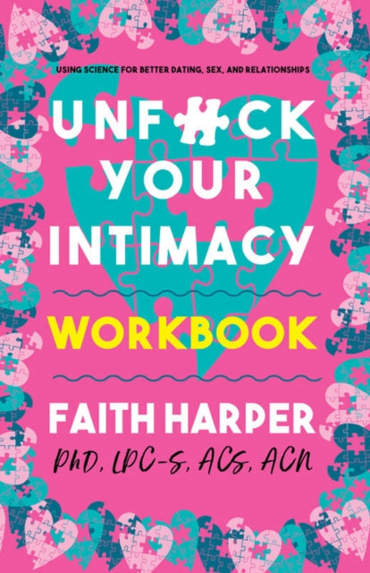 Book cover of: Unfuck Your Intimacy Workbook. By: Faith G. Harper