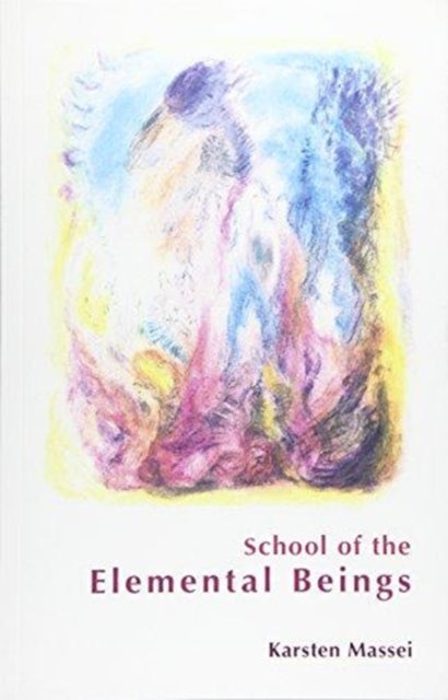 Book cover of: School of the Elemental Beings. By: Karsten Massei
