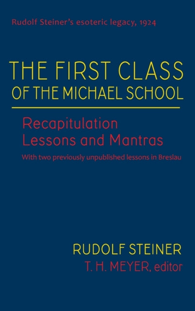 Book cover of: First Class of the Michael School. By: Rudolf Steiner
