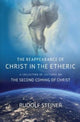 Book cover of: REAPPEARANCE OF CHRIST IN THE ETHERIC. By: Rudolf Steiner