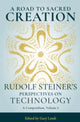 Book cover of: Road to Sacred Creation. By: Rudolf Steiner