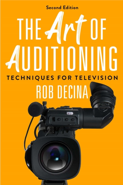 Book cover of: Art of Auditioning, Second Edition. By: Rob Decina
