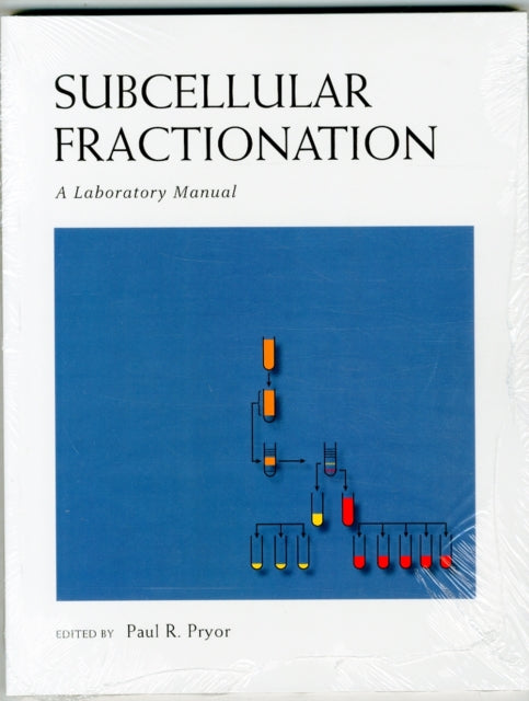 Book cover of: Subcellular Fractionation: A Laboratory Manual. By: Paul Pryor