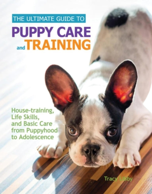 Book cover of: Ultimate Guide to Puppy Care and Training. By: Tracy Libby